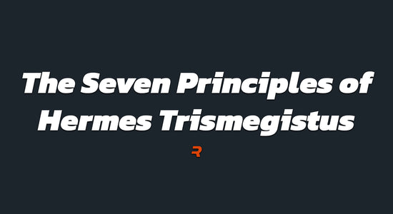 The Seven Principles of Hermes Trismegistus - RAMMFIT